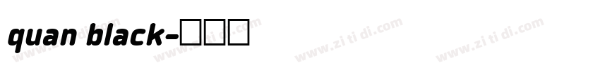quan black字体转换